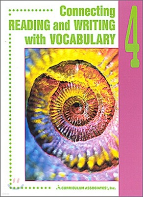 Connecting Reading and Writing with Vocabulary 4 : Student Book