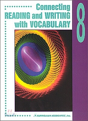 Connecting Reading and Writing with Vocabulary 8 : Student Book