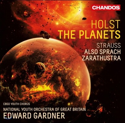 Gustav Holst,Richard Strauss,City of Birmingham Symphony Youth Chorus,National Youth Orchestra of Great Britain — Edward Gardner 홀스트: 혹성 / 슈트라우스: 차라투스트라는 이렇게 말했다 (Holst: The Planets / R. Strauss: Also Sprach Zarathustra) 앨범 커버