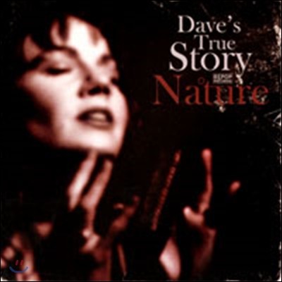 Dave's True Story (데이브 트루 스토리) - Nature