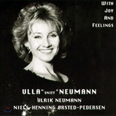 Ulla Sniff Neumann (울라 스니프 뉴만) - With Joy and Feelings