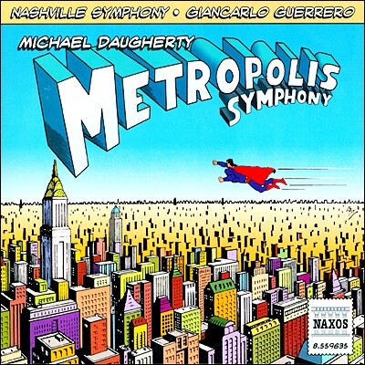 Giancarlo Guerrero 마이클 도허티: 메트로폴리스 교향곡, 피아노 협주곡 (Michael Daugherty: Metropolis Symphony)