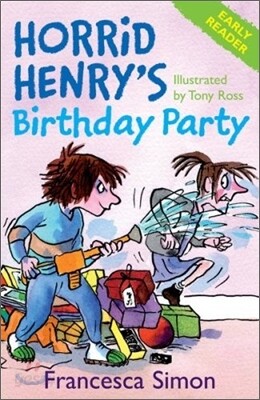 Horrid Henry Early Reader: Horrid Henry's Birthday Party
