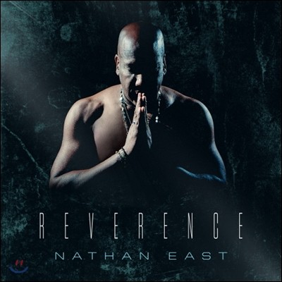 Nathan East (̼ ̽Ʈ) - Reverence (귱)