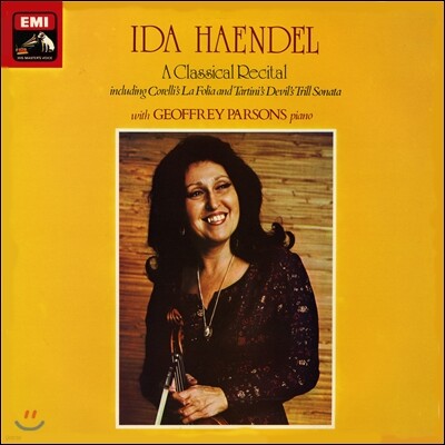 Geoffrey Parsons, Giuseppe Tartini, Arcangelo Corelli, Tomaso Antonio Vitali, Ida Haendel — Ida Haendel 이다 헨델 - 클래시컬 리사이틀 (A Classical Recital - Corelli: La Folia / Tartini: Devil's Trill Sonata / Nardini: Sonata / Vitali: Chaconne) 앨범 커버