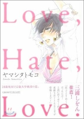 Love,Hate,Love.