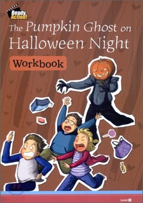 Ready Action Level 3 : The Pumpkin Ghost on Halloween Night (Workbook)