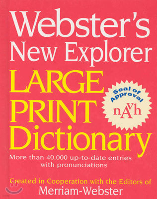 Webster's New Explorer Large Print Dictionary [LARGE PRINT]