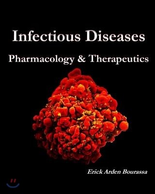 Infectious Diseases: Pharmacology & Therapeutics