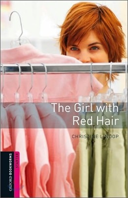 Oxford Bookworms Library Starter : The Girl with Red Hair
