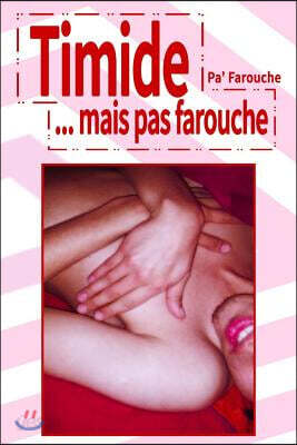 Timide... mais pas farouche