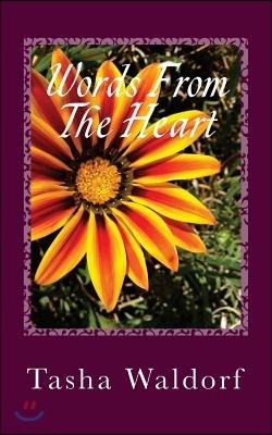 Words From The Heart: A Complete Poetry Collection of Love and Heartbreak