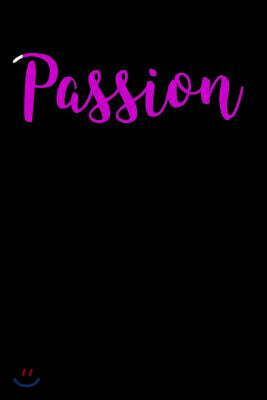 Passion: Blank Lined Journal