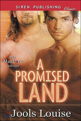 A Promised Land (Siren Publishing Classic Manlove)