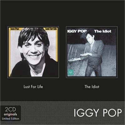 Iggy Pop - Lust For Life + The Idiot