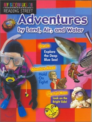 Scott Foresman My Sidewalk Grade 4 (D-5) Adventures by land air and water