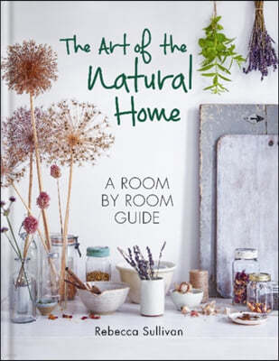 The Art of the Natural Home