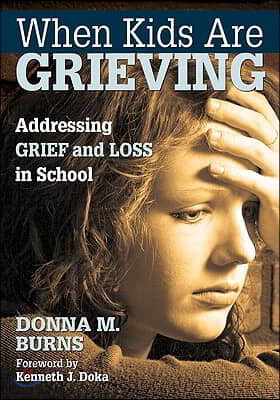 When Kids Are Grieving: Addressing Grief and Loss in School