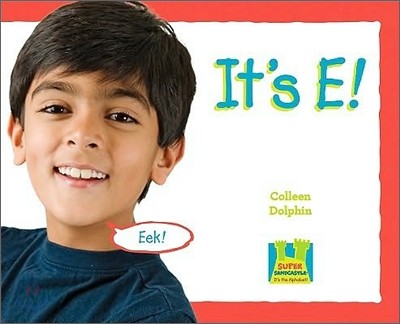 It's E !
