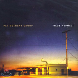 Pat Metheny Group - Blue Asphalt