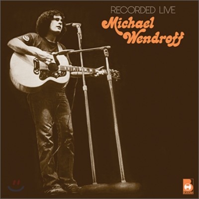 Michael Wendroff - Recorded Live
