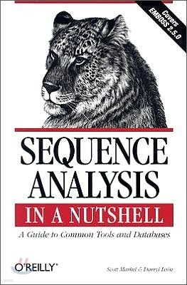 Sequence Analysis in a Nutshell: A Guide to Tools: A Guide to Common Tools and Databases