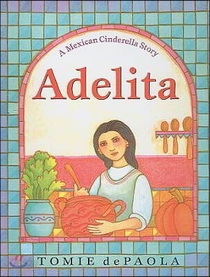 Adelita: A Mexican Cinderella Story - 예스24
