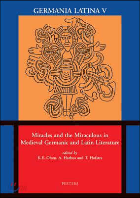 Miracles and the Miraculous in Medieval Germanic and Latin Literature: Germania Latina V
