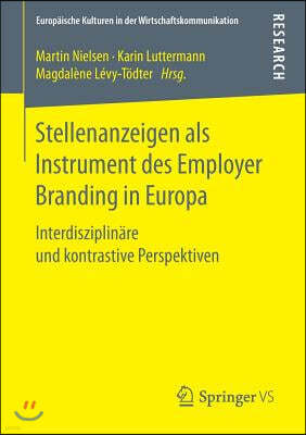 Stellenanzeigen ALS Instrument Des Employer Branding in Europa: Interdisziplinare Und Kontrastive Perspektiven