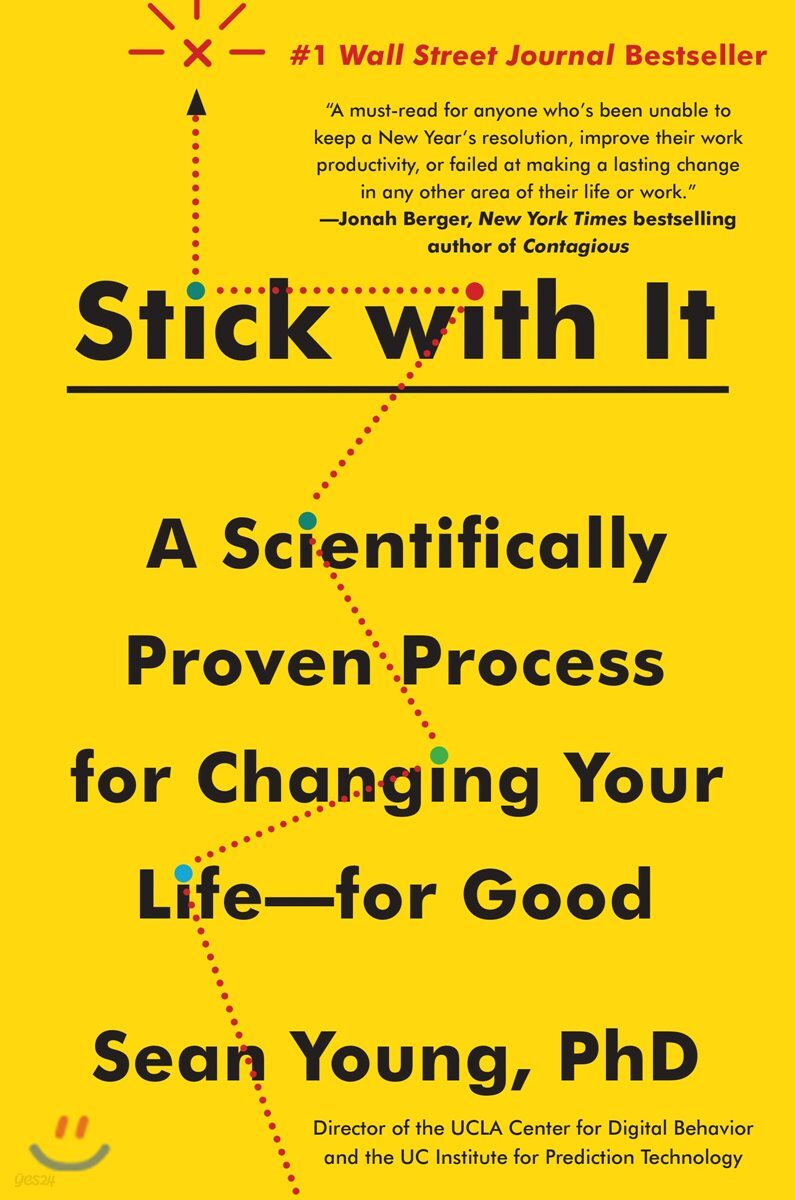 Stick with It: A Scientifically Proven Process for Changing Your Life-For Good