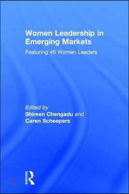 Women Leadership in Emerging Markets: Featuring 46 Women Leaders