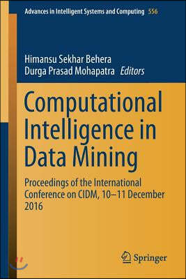 Computational Intelligence in Data Mining: Proceedings of the International Conference on CIDM, 10-11 December 2016
