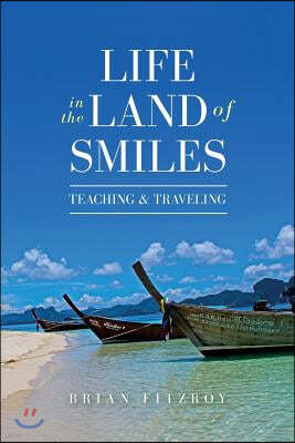 Life in the Land of Smiles: Teaching and Traveling
