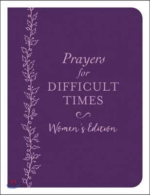 Prayers for Difficult Times Women's Edition