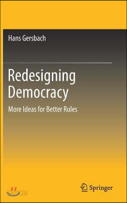 Redesigning Democracy: More Ideas for Better Rules