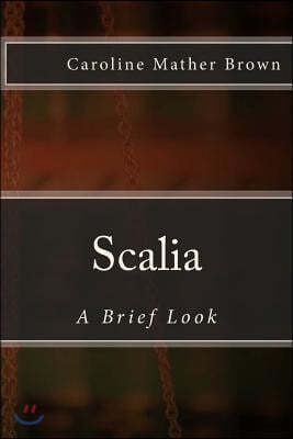 Scalia: A Brief Look