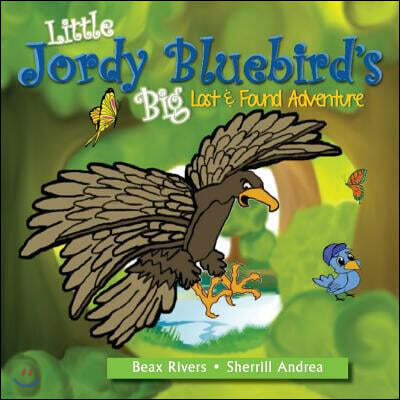 Createspace Independent Pub Little Jordy Bluebirds' Big Lost & Found Adventure