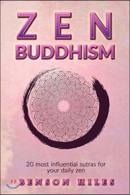 Zen Buddhism: 20 most influential sutras for your daily zen