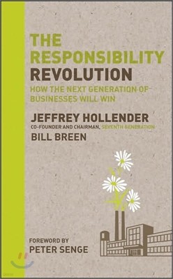 The Responsibility Revolution: How the Next Generation of Businesses Will Win