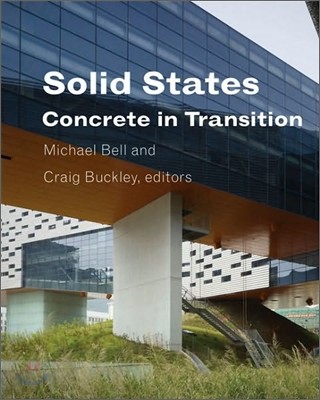 Solid States : Concrete in Transition