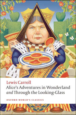 Alice's Adventures in Wonderland and Through the Looking-Glass