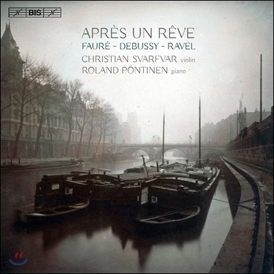 Christian Svarfvar / Roland Pontinen  ٰ   -  / ߽ /  (Apres Un Reve - Faure / Debussy / Ravel) ũ ٸٸ, Ѷ ǤƼ