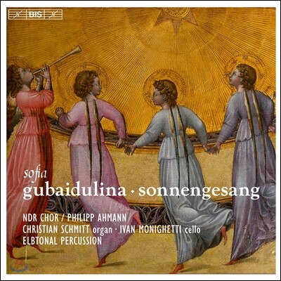 NDR Chor / Philipp Ahmann 소피아 구바이둘리나: 태양의 찬가 (Sofia Gubaidulina: Sonnengesang) 북독일 방송 합창단, 필립 아만