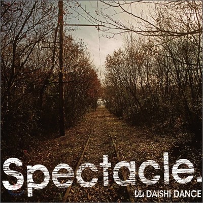 Daishi Dance (̽ ) - Spectacle