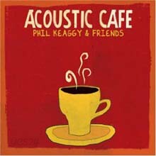 Phil Keaggy & Friends - Acoustic Caf?