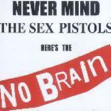 No Brain(노 브레인) - Never Mind The Sex Pistols Here's The No Brain (미개봉)