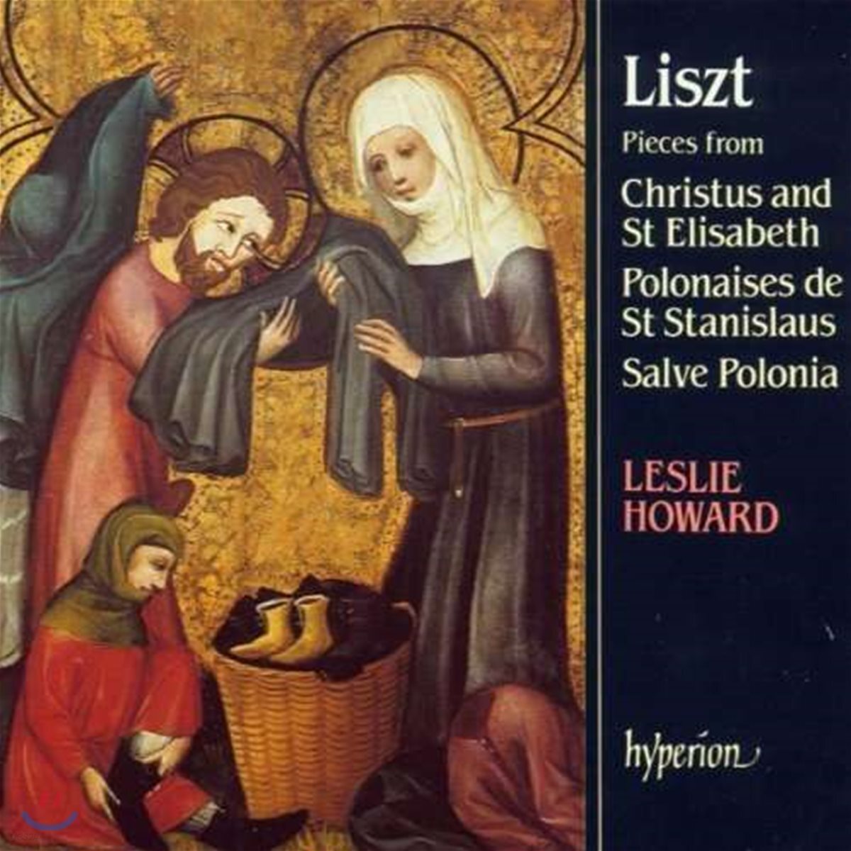 Leslie Howard 리스트: 성 엘리자베스, 크리스투스와 성 스타니슬 (Liszt: St Elisabeth, Christus and St Stanisla)