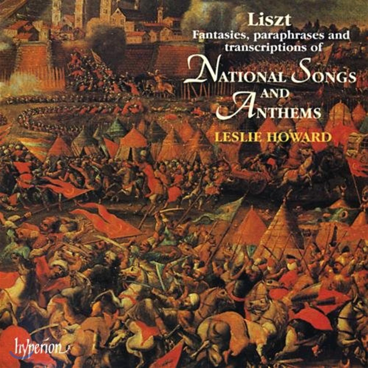 Leslie Howard 리스트: 국가와 찬가들의 편곡 (Liszt: National Songs and Anthems)