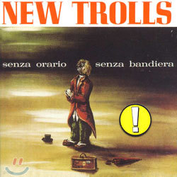 New Trolls - Senza Orario Senza Bandiera