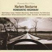 Romantic Jazz I Love: Harlem Nocturne